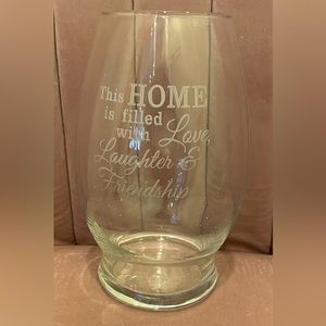 CUSTOM ENGRAVED VASE. THIS HOME IS FILLED WITH LOVE LAUGHTER & FRIENDSHIP